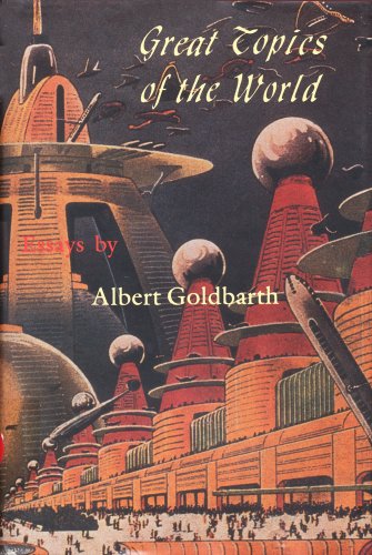 Imagen de archivo de GREAT TOPICS OF THE WORLD: Essays. a la venta por Joe Staats, Bookseller