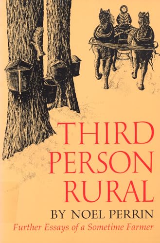 Stock image for Third Person Rural: Further Essays of a Sometime Farmer for sale by Gulf Coast Books