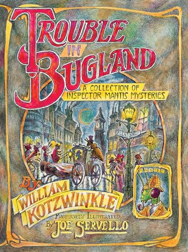 Trouble in Bugland: A Collection of Inspector Mantis Mysteries (Godine Storyteller) (9781567920703) by Kotzwinkle, William