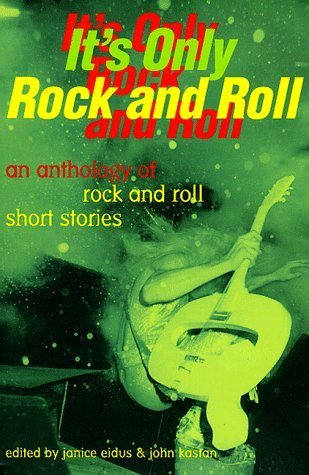 Stock image for It's Only Rock and Roll : An Anthology of Rock and Roll Short Stories for sale by Better World Books