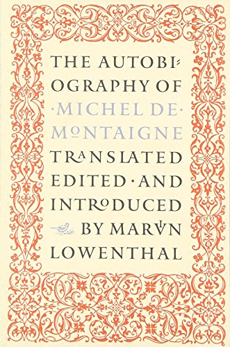 9781567920987: The Autobiography of Michel de Montaigne (Nonpareil Books)