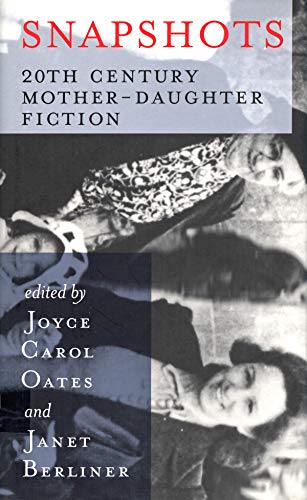 Stock image for Snapshots: 20th Century Mother-Daughter Fiction for sale by Irish Booksellers