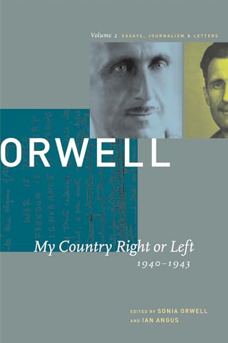 9781567921342: My Country Right or Left, 1940-1943 (v. 2) (George Orwell: The Collected Essays, Journalism and Letters)