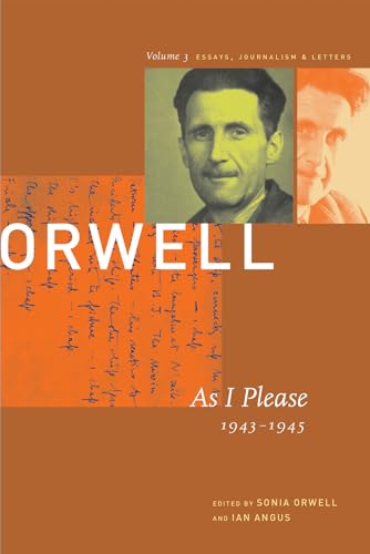 9781567921359: George Orwell: As I Please, 1943-1945 v. 3: The Collected Essays, Journalism and Letters (Collected Essays, Journalism and Letters George Orwell): ... The Collected Essays, Journalism and Letters)