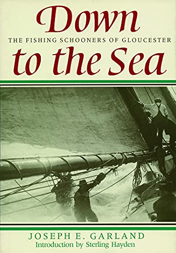 9781567921410: Down to the Sea: The Fishing Schooners of Gloucester
