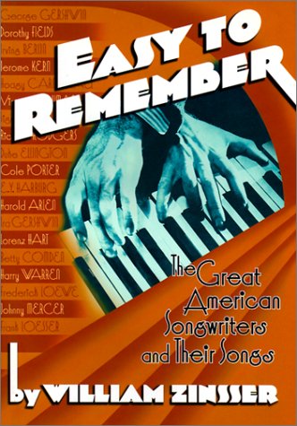 Stock image for Easy to Remember: The Great American Songwriters and Their Songs for sale by Abacus Bookshop