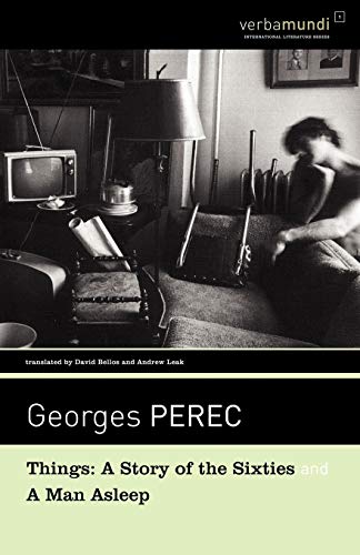 Things: A Story of the Sixties and A Man Asleep (Verba Mundi (Paperback)) (9781567921571) by Perec, Georges