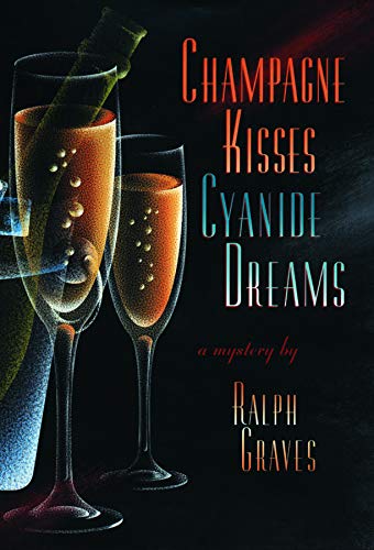 Beispielbild fr Champagne Kisses, Cyanide Dreams zum Verkauf von Black and Read Books, Music & Games