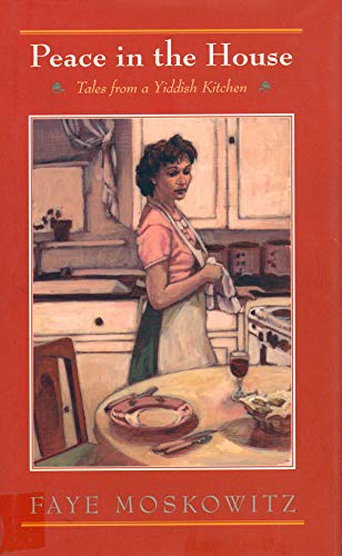 Imagen de archivo de Peace in the House : Tales from a Yiddish Kitchen a la venta por Better World Books