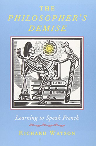 Beispielbild fr The Philosopher's Demise : Learning to Speak French zum Verkauf von Better World Books: West