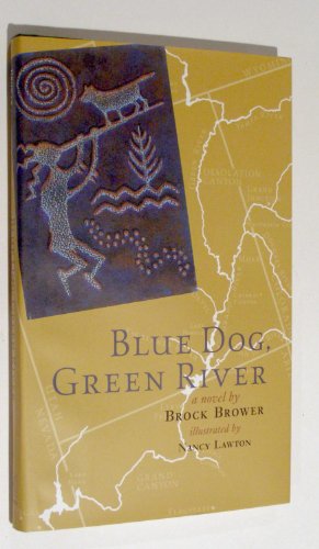 Stock image for Blue Dog, Green River; a novel for sale by More Than Words