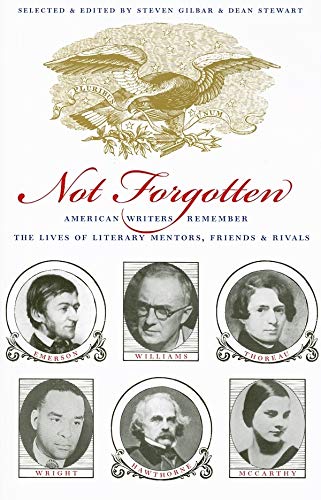 Beispielbild fr Not Forgotten : American Writers Remember the Lives of Literary Mentors, Friends, and Rivals zum Verkauf von Better World Books