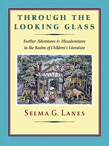 9781567923186: Through the Looking Glass: Further Adventures & Misadventures in the Realm of Children's Literature