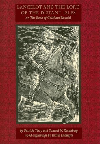 Lancelot and the Lord of the Distant Isles: Or, the Book of Galehaut Retold (9781567923247) by Terry, Patricia; Rosenberg, Samuel N.