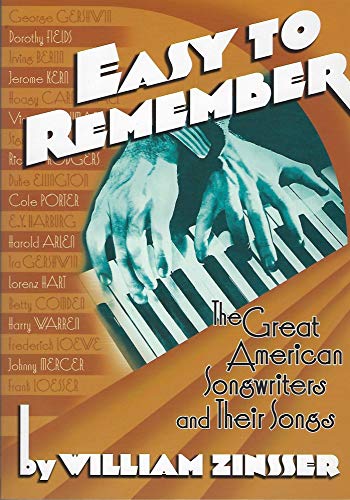 Beispielbild fr Easy to Remember : The Great American Songwriters and Their Songs for Broadway Shows and Hollywood Musicals zum Verkauf von Better World Books