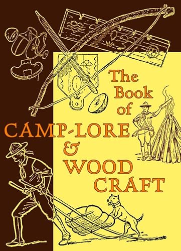 Imagen de archivo de The Book of Camp-Lore & Woodcraft a la venta por ZBK Books