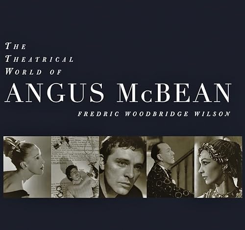 Stock image for THE THEATRICAL WORLD OF ANGUS MCBEAN for sale by Gian Luigi Fine Books