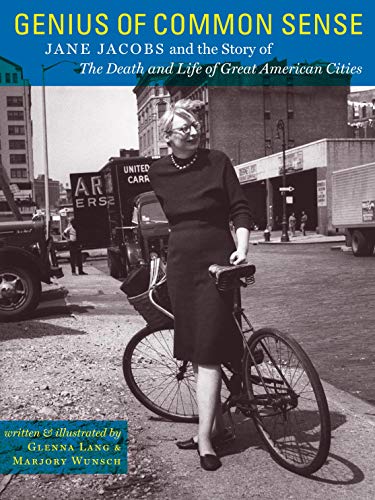 Beispielbild fr Genius of Common Sense : Jane Jacobs and the Story of the Death and Life of Great American Cities zum Verkauf von Better World Books