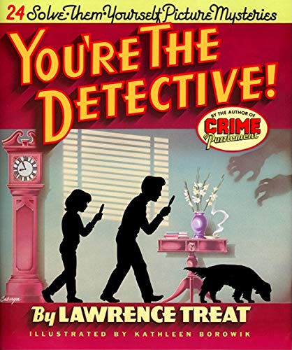 Stock image for You're the Detective!: 24 Solve-Them-Yourself Picture Mysteries for sale by SecondSale