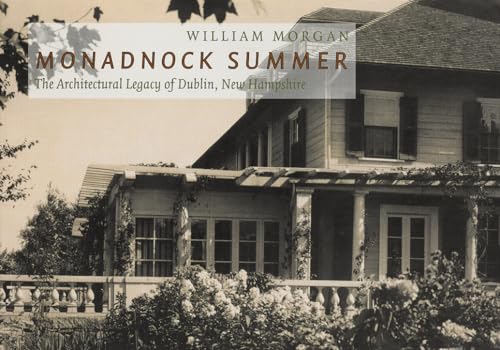 Monadnock Summer: The Architectural Legacy of Dublin, New Hampshire