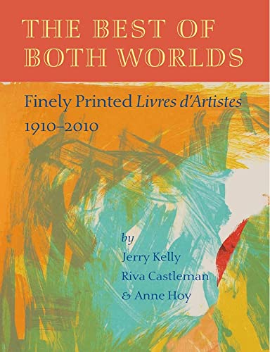 9781567924312: The Best of Both Worlds: Finely Printed Livres D'Artistes, 1910-2010