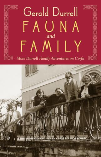 Stock image for Fauna and Family: More Durrell Family Adventures on Corfu for sale by Ergodebooks