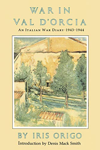 9781567924688: War in Val d'Orcia: An Italian War Diary, 1943-1944