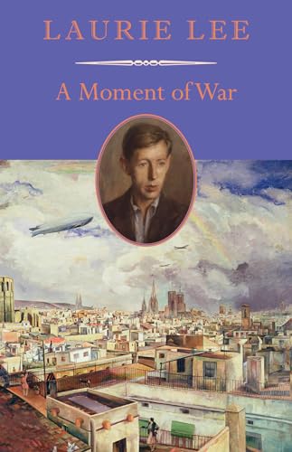 Stock image for A Moment of War: A Memoir of the Spanish Civil War for sale by Revaluation Books