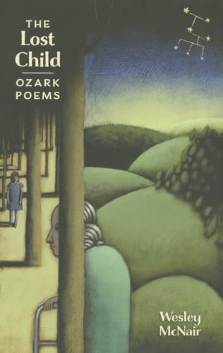 Stock image for The Lost Child : Ozark Poems for sale by Better World Books