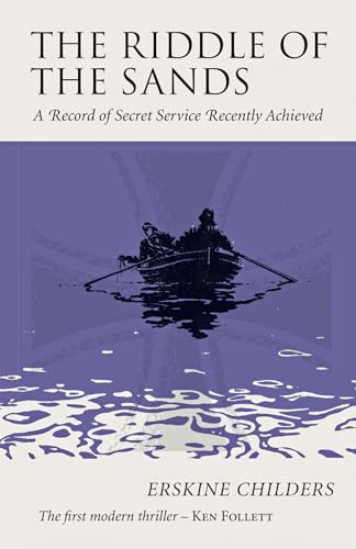 Imagen de archivo de The Riddle of the Sands: A Record of Secret Service Recently Achieved a la venta por Project HOME Books