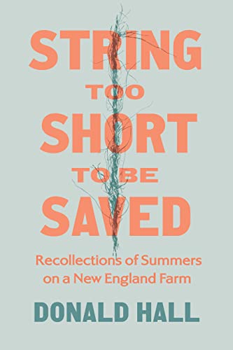 9781567927108: String Too Short to Be Saved: Recollections of Summers on a New England Farm