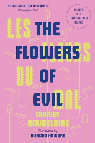 Imagen de archivo de Les Fleurs Du Mal (the Flowers of Evil): The Award-Winning Translation a la venta por Magers and Quinn Booksellers