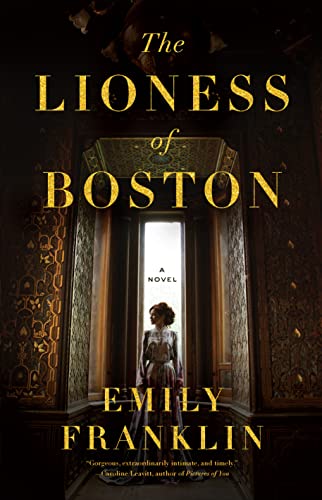 Stock image for The Lioness of Boston: A Novel for sale by Seattle Goodwill
