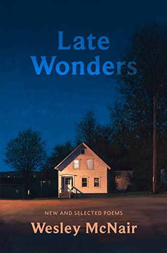 Stock image for Late Wonders: New & Selected Poems for sale by Irish Booksellers