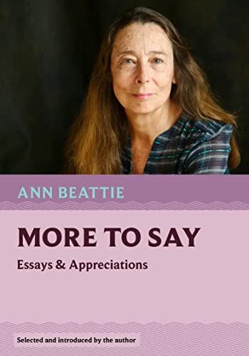 9781567927528: More to Say: Essays and Appreciations