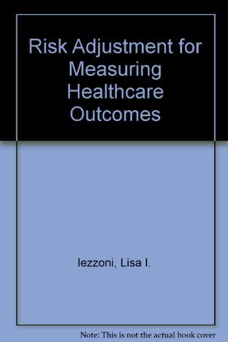 Beispielbild fr Risk Adjustment for Measuring Healthcare Outcomes zum Verkauf von Wonder Book