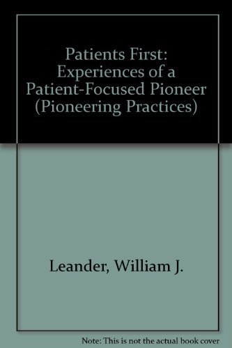9781567930399: Patients First: Experiences of a Patient-Focused Pioneer