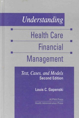 Stock image for Understanding Health Care Financial Management: Text, Cases, and Models for sale by Irish Booksellers