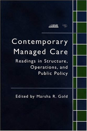 Imagen de archivo de Contemporary Managed Care : Readings in Structure, Operations, and Public Policy a la venta por Katsumi-san Co.