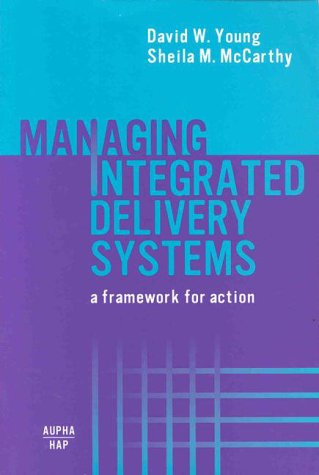 Beispielbild fr Managing Integrated Delivery Systems: A Framework for Action zum Verkauf von HPB-Red