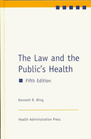 Stock image for The Law and the Public's Health, Fifth Edition for sale by HPB-Red