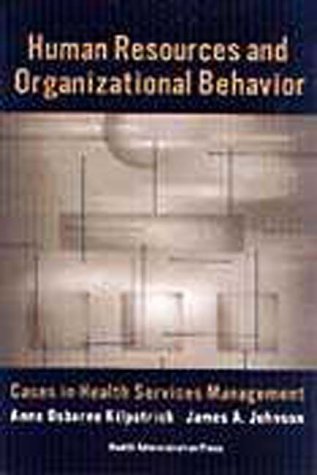 Imagen de archivo de Human Resources and Organizational Behavior: Cases in Health Services Management a la venta por HPB-Red