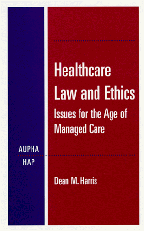 9781567931075: Healthcare Law and Ethics: Issues for the Age of Managed Care