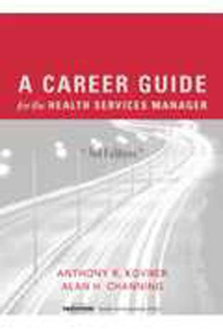 Stock image for A Career Guide for the Health Services Manager, Third edition for sale by The Book Spot