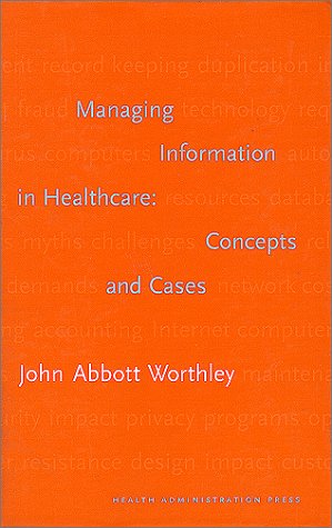 Stock image for Managing Information in Healthcare : Concepts and Cases for sale by HPB-Red