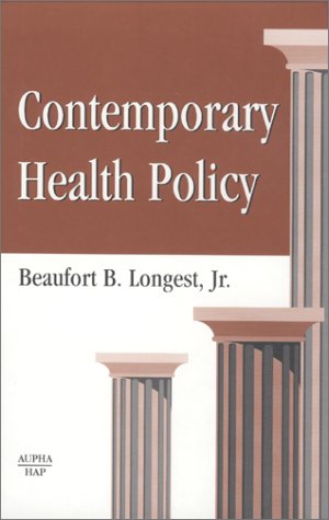 Beispielbild fr Contemporary Health Policy zum Verkauf von Better World Books