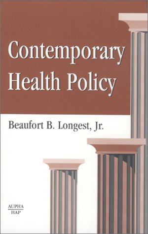 Stock image for Contemporary Health Policy for sale by Better World Books