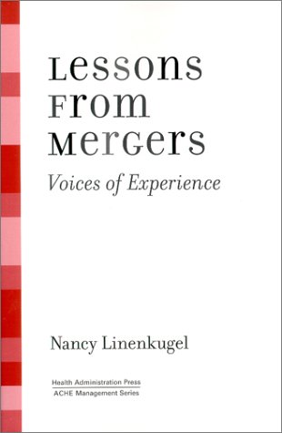Stock image for Lessons from Mergers : Voices of Experience for sale by Better World Books