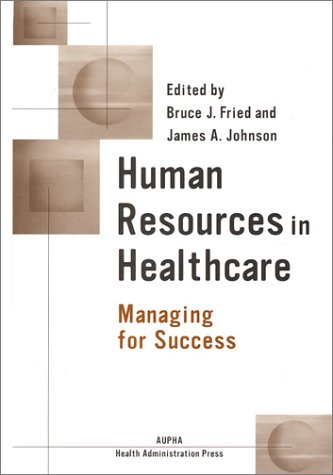 Imagen de archivo de Human Resources in Healthcare: Managing for Success a la venta por Open Books