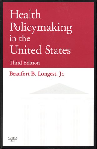 Stock image for Health Policymaking in the United States (3rd Edition) for sale by SecondSale